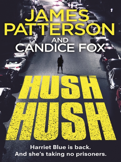 Title details for Hush Hush by James Patterson - Available